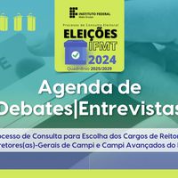 A Comissão Eleitoral Central divulga o calendário das Entrevistas e Debates entre os candidatos (as) a reitor e diretor geral dos campi e campi avançados do IFMT